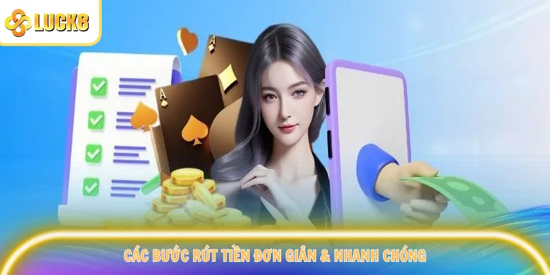 Các bước rút tiền đơn giản & nhanh chóng