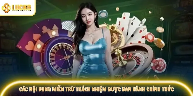 Các nội dung miễn trừ trách nhiệm được ban hành chính thức