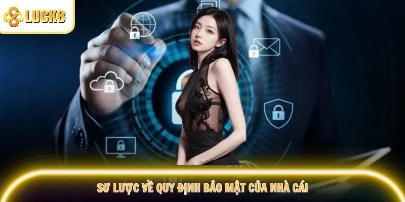 Sơ lược về quy định bảo mật của nhà cái